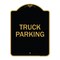 Signmission Designer Series Sign Truck Sign Truck Parking, Black & Gold Aluminum Sign, 18" x 24", BG-1824-22785 A-DES-BG-1824-22785 - alternate 1